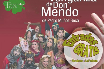 La Revista de La Palma regala DOS ENTRADAS para La Venganza de Don Mendo