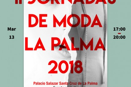 Isla Bonita Moda organiza las Segundas Jornadas de la Moda de La Palma