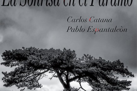 Carlos Catana y Pablo Espantaleón presentan su trabajo conjunto ‘La Sonrisa en el Páramo’ en Fuencaliente